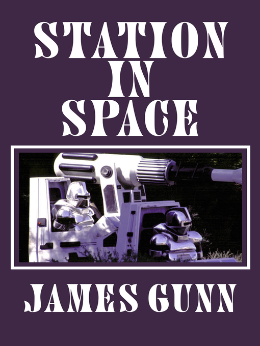 Title details for Station in Space by James Gunn - Available
